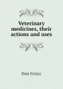 Veterinary medicines, their actions and uses - Dun Finlay