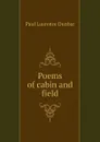 Poems of cabin and field - Dunbar Paul Laurence