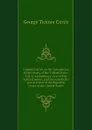 Commentaries on the jurisdiction of the courts of the United States. Vol. 1, containing a view of the judicial power, and the jurisdictin and practice of the Supreme Court of the United States - Curtis George Ticknor