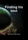 Finding his soul - Duncan Norman