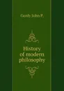 History of modern philosophy - Gordy John P.