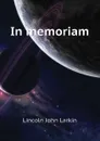 In memoriam - Lincoln John Larkin