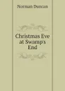 Christmas Eve at Swamp.s End - Duncan Norman