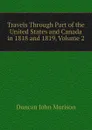 Travels Through Part of the United States and Canada in 1818 and 1819, Volume 2 - Duncan John Morison