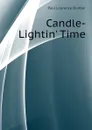 Candle-Lightin. Time - Dunbar Paul Laurence