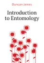 Introduction to Entomology - Duncan James