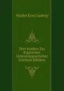 Drei Studien Zur Englischen Litteraturgeschichte (German Edition) - Fischer Ernst Ludwig