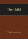 The child - Dupanloup Félix