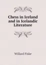 Chess in Iceland and in Icelandic Literature - Willard Fiske