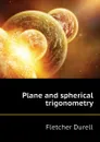 Plane and spherical trigonometry - Durell Fletcher
