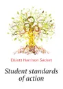 Student standards of action - Elliott Harrison Sacket