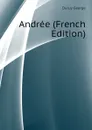 Andree (French Edition) - Duruy George
