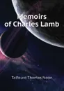 Memoirs of Charles Lamb - Talfourd Thomas Noon