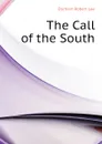 The Call of the South - Durham Robert Lee