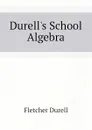 Durell.s School Algebra - Durell Fletcher