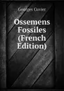 Ossemens Fossiles (French Edition) - Cuvier Georges