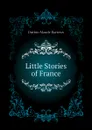 Little Stories of France - Dutton Maude Barrows