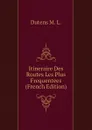 Itineraire Des Routes Les Plus Frequentees (French Edition) - Dutens M. L.