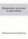 Elementary exercises in agriculture - Dadisman Samuel Houston