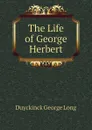 The Life of George Herbert - Duyckinck George Long