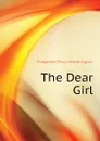 The Dear Girl - Fitzgerald Percy Hetherington
