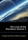 The Lives of the Sheridans, Volume 2 - Fitzgerald Percy Hetherington
