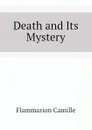 Death and Its Mystery - Flammarion Camille
