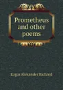 Prometheus and other poems - Eagar Alexander Richard