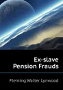 Ex-slave Pension Frauds - Fleming Walter Lynwood