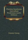 Florulae Insularum Australium Prodromus (Latin Edition) - Forster Georg