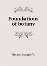 Foundations of botany - Bergen Joseph Y.