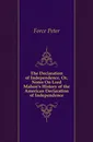 The Declaration of Independence, Or, Notes On Lord Mahon.s History of the American Declaration of Independence - Force Peter