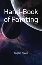 Hand-Book of Painting - Kugler Franz