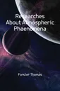 Researches About Atmospheric Phaenomena - Forster Thomas