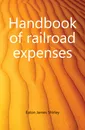Handbook of railroad expenses - Eaton James Shirley