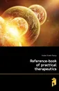 Reference-book of practical therapeutics - Foster Frank Pierce