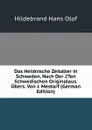 Das Heidnische Zeitalter in Schweden, Nach Der 2Ten Schwedischen Originalaus. Ubers. Von J. Mestorf (German Edition) - Hildebrand Hans Olof