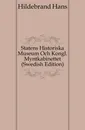 Statens Historiska Museum Och Kongl. Myntkabinettet (Swedish Edition) - Hildebrand Hans