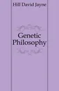 Genetic Philosophy - David Jayne Hill