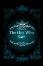 The One Who Saw - Hill Headon