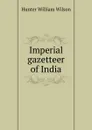 Imperial gazetteer of India - Hunter William Wilson
