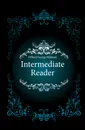 Intermediate Reader - Hillard George Stillman