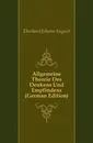 Allgemeine Theorie Des Denkens Und Empfindens (German Edition) - Eberhard Johann August