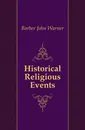 Historical Religious Events - John Warner Barber