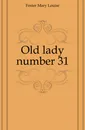 Old lady number 31 - Foster Mary Louise