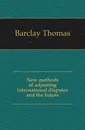 New methods of adjusting international disputes and the future - Barclay Thomas