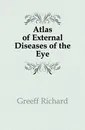 Atlas of External Diseases of the Eye - Greeff Richard