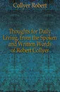 Thoughts for Daily Living, from the Spoken and Written Words of Robert Collyer - Collyer Robert