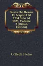 Storia Del Reame Di Napoli Dal 1734 Sino Al 1825, Volume 2 (Italian Edition) - Colletta Pietro