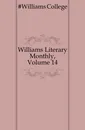 Williams Literary Monthly, Volume 14 - Williams College